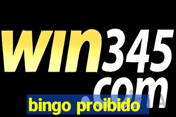 bingo proibido