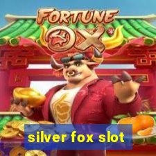 silver fox slot