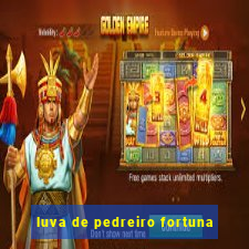 luva de pedreiro fortuna