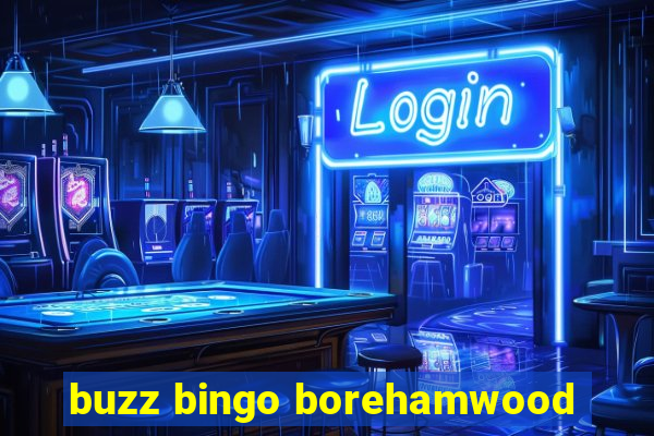 buzz bingo borehamwood