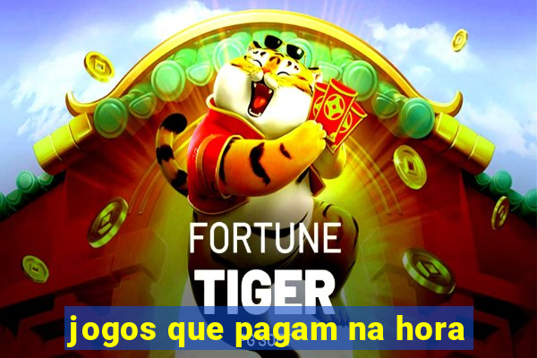 jogos que pagam na hora