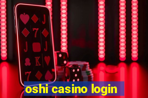 oshi casino login