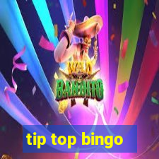 tip top bingo