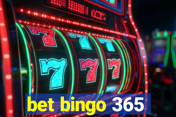 bet bingo 365