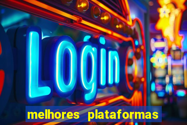 melhores plataformas de slots para ganhar dinheiro