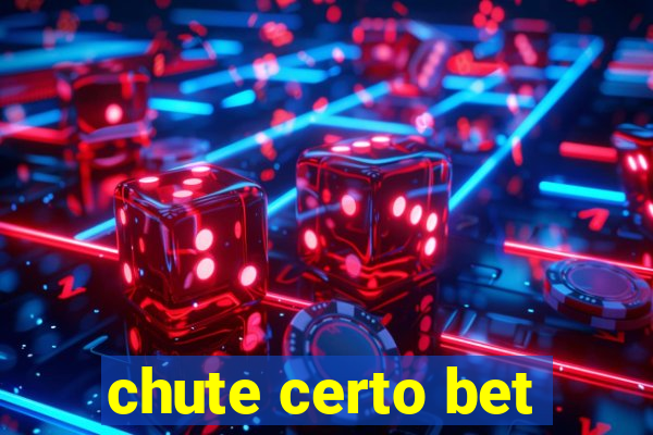 chute certo bet