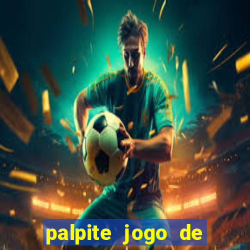 palpite jogo de futebol hoje