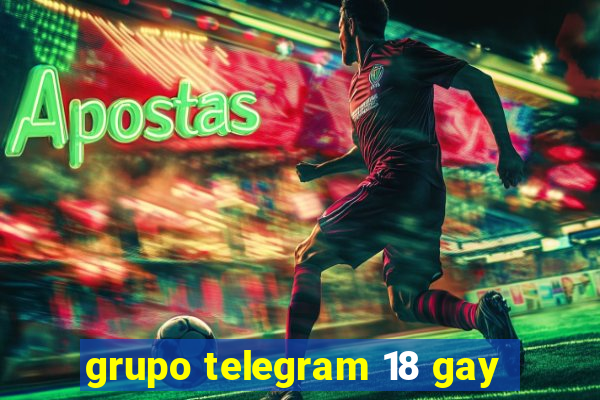 grupo telegram 18 gay