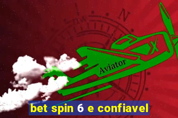 bet spin 6 e confiavel