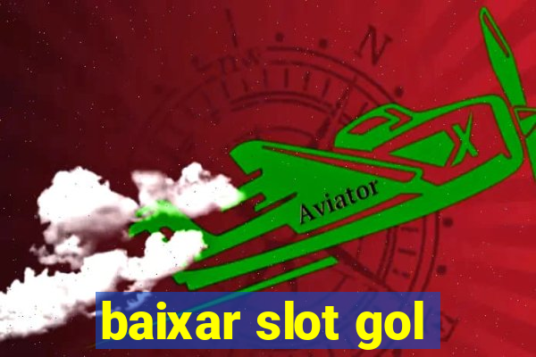 baixar slot gol