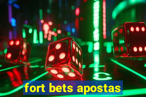 fort bets apostas