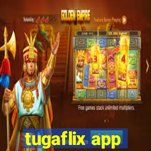 tugaflix app