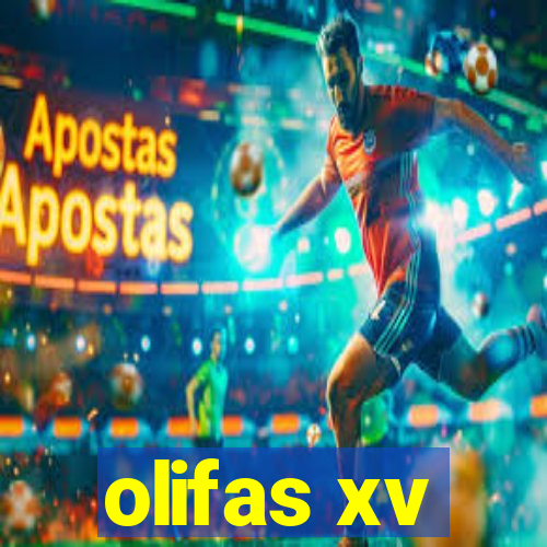 olifas xv