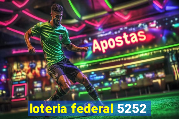 loteria federal 5252