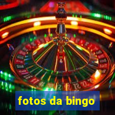 fotos da bingo