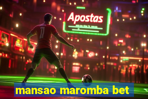 mansao maromba bet