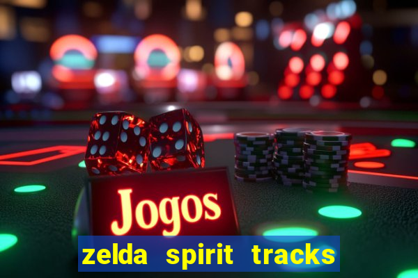 zelda spirit tracks rom pt br