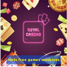 slots free games machines