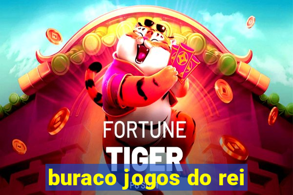 buraco jogos do rei