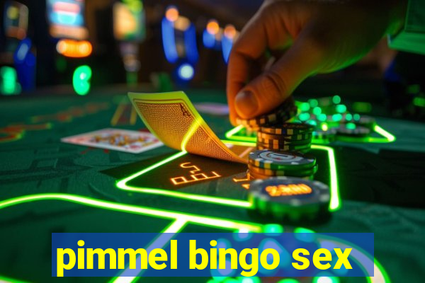 pimmel bingo sex