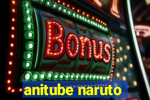 anitube naruto