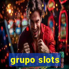 grupo slots