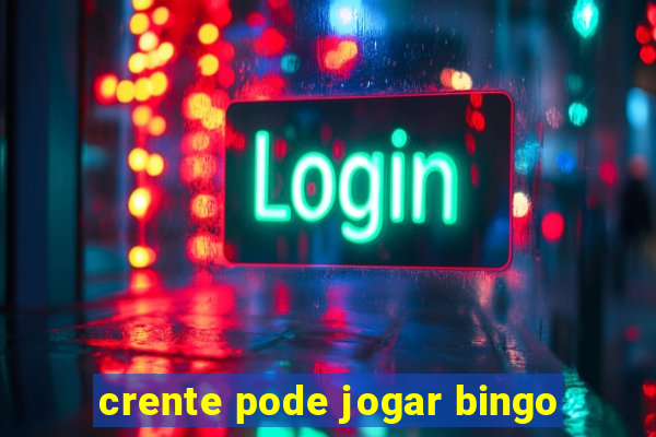 crente pode jogar bingo