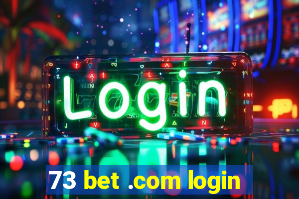 73 bet .com login