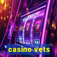 casino vets