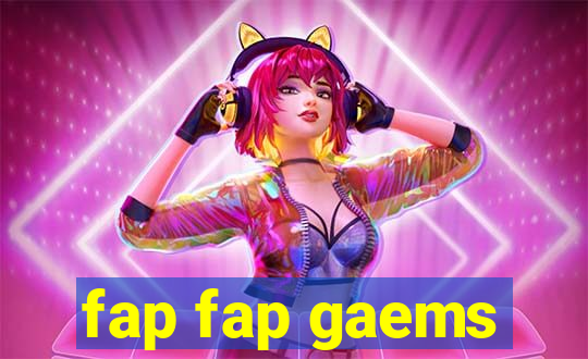 fap fap gaems