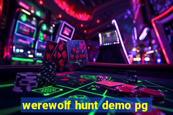 werewolf hunt demo pg