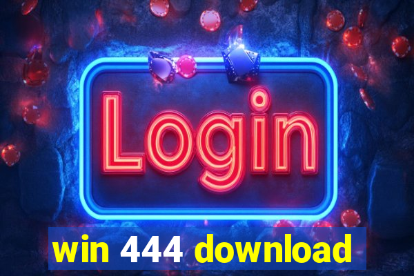 win 444 download