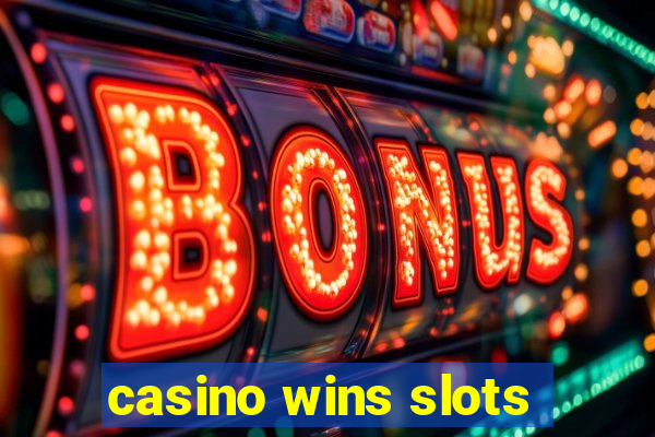 casino wins slots