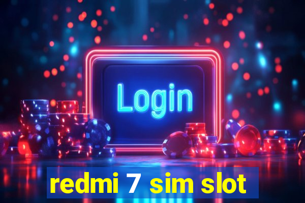 redmi 7 sim slot