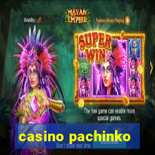 casino pachinko