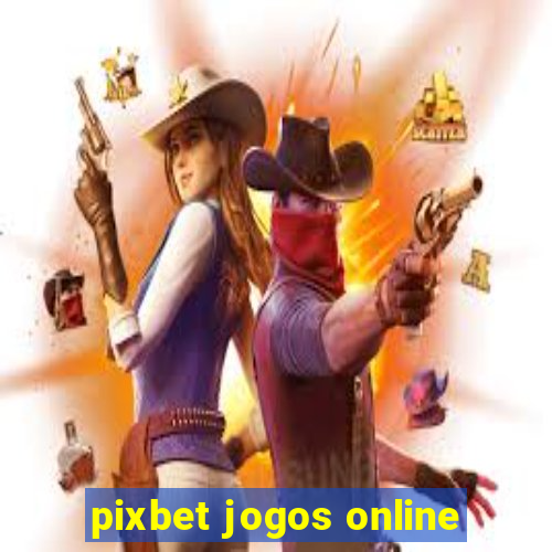 pixbet jogos online