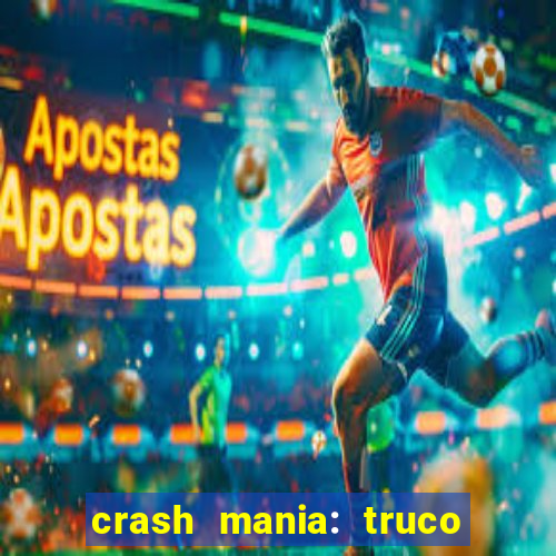 crash mania: truco & poker