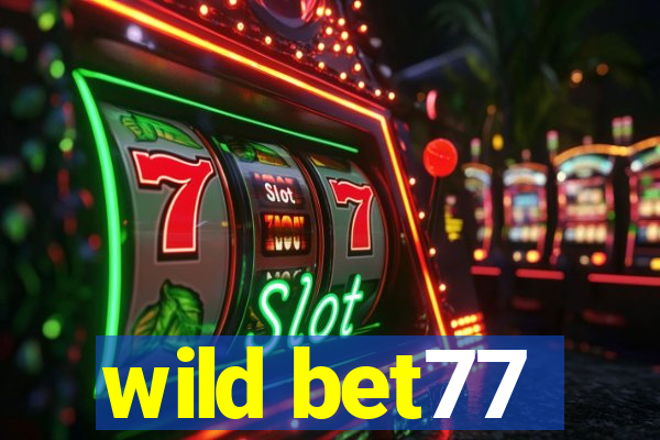 wild bet77