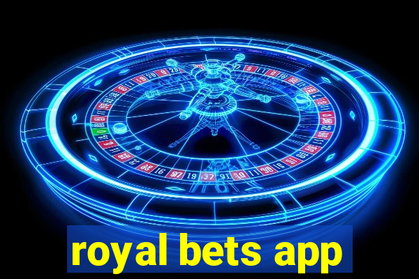 royal bets app