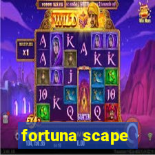 fortuna scape