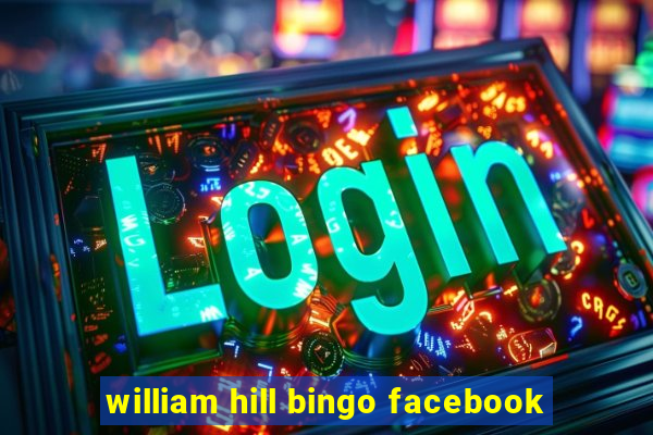 william hill bingo facebook