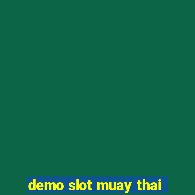 demo slot muay thai