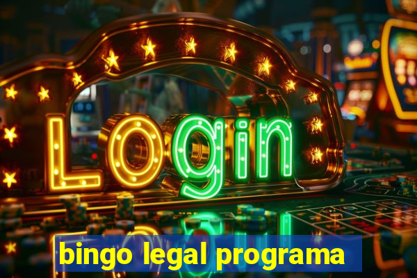 bingo legal programa