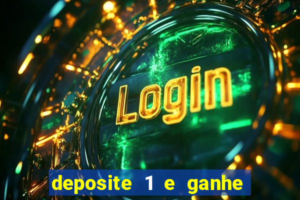 deposite 1 e ganhe 10 vai de bet