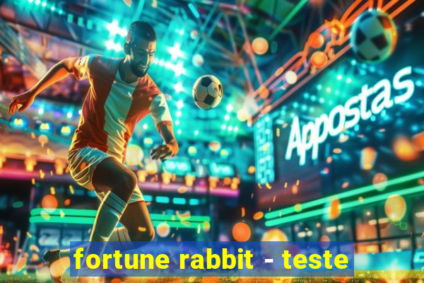 fortune rabbit - teste