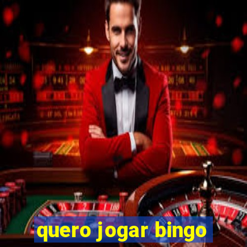 quero jogar bingo