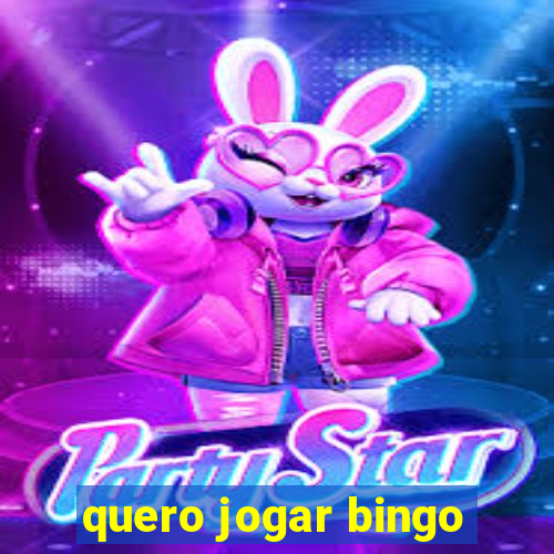 quero jogar bingo