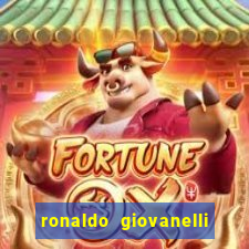 ronaldo giovanelli antes e depois