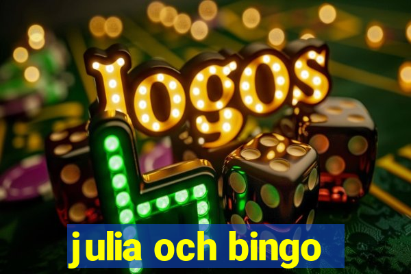 julia och bingo