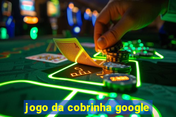 jogo da cobrinha google